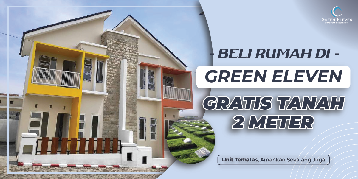 Beli Rumah GRATIS Tanah 2 Meter di Green Eleven