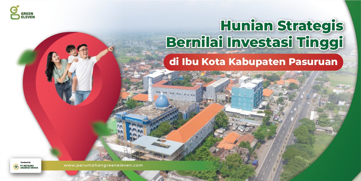 Green Eleven: Bukan Sekadar Rumah, Tapi Kisah Baru di Hunian Nuansa Vila Impian Anda di Pasuruan!