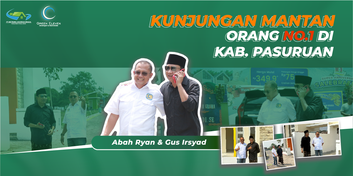 Mantan Orang No. 1 di Kab. Pasuruan Hadir di Perumahan Green Eleven