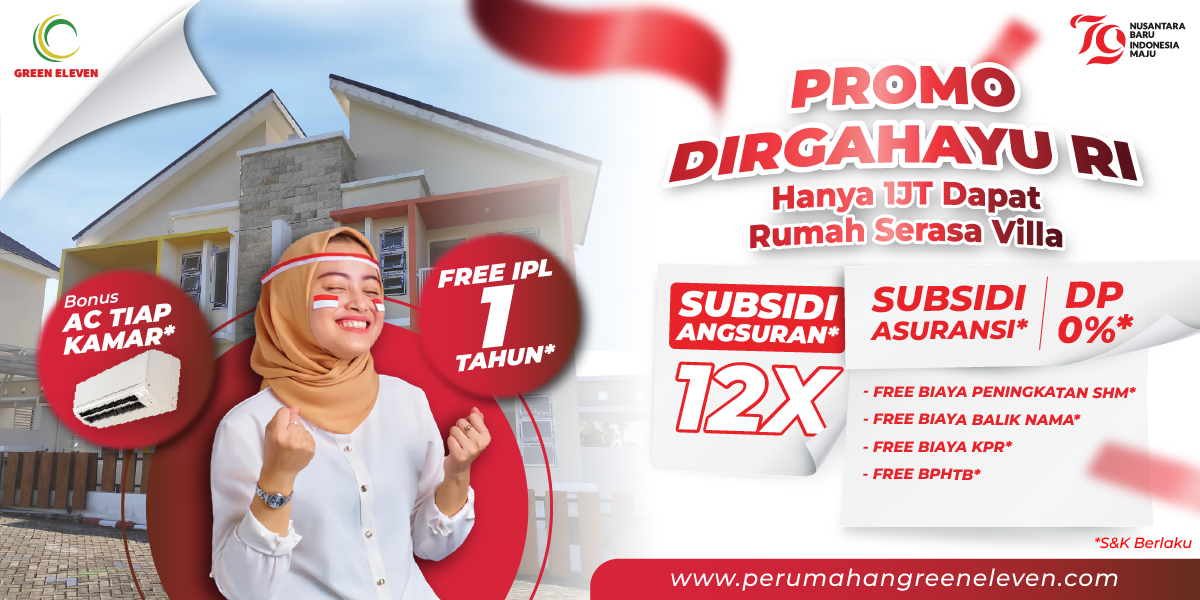 PROMO KEMERDEKAAN: DP 0%, Subsidi Angsuran 12x, Free Biaya AKAD & Free SHM. 😍